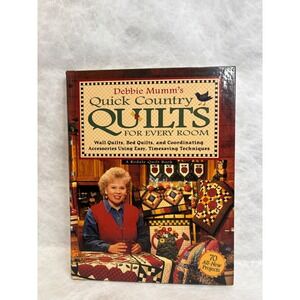 Debbie Mumm Quick Country Quilts for Every Room Hardcover 1998 Rodale Quilt Book